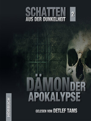cover image of Dämonen der Apokalypse--Schatten aus der Dunkelheit, Folge 2 (Ungekürzt)